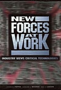 New Forces at Work: Industry Views Critical Technologies (Paperback)