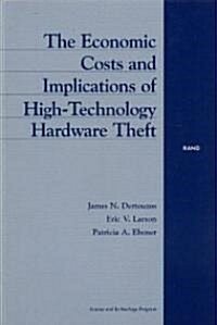 The Economic Costs and Implications of High-Technology Hardware Theft (Paperback)