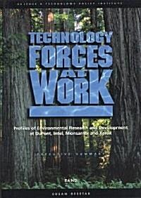 Technology Forces at Work: Profiles of Enviromental Research and Development at Dupont, Intel, Monsanto, and Xerox (Paperback)