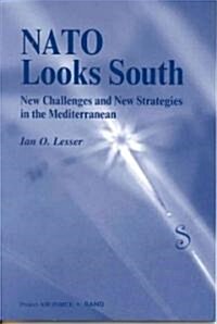 NATO Looks South: New Challenges and New Strategies in the Mediterranean (Paperback)