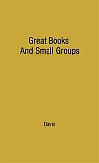 Great Books and Small Groups (Hardcover, Revised)