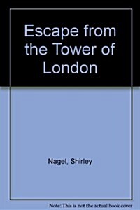 Escape from the Tower of London (Paperback)