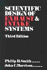 Scientific Design of Exhaust and Intake Systems (Paperback, 3, Revised)
