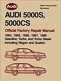 Audi 5000s, 5000cs Repair Manual--1984-1988: Gasoline, Turbo, and Turbo Diesel, Including Wagon and Quattro (Paperback)