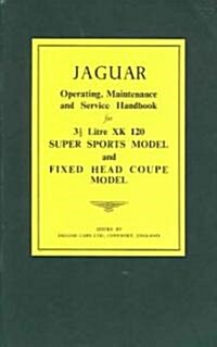 The Jaguar Xk 120 Drivers Handbook: 1949-1954 (Paperback)