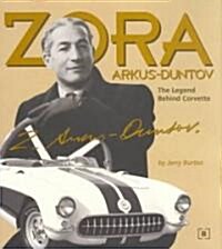 Zora Arkus-Duntov -The Legend Behind Corvette (Hardcover)