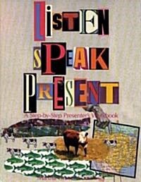Listen, Speak, Present: A Step-By-Step Presenter S Workbook (Paperback)