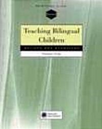 Teaching Bilingual Children: Beliefs and Behaviors (Paperback)