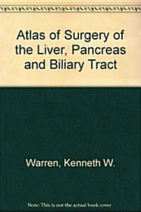 Atlas of Surgery of the Liver, Pancreas, and Biliary Tract (Hardcover)