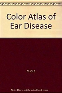 Color Atlas of Ear Disease (Hardcover)
