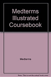 Medterms Illustrated Coursebook (Hardcover)