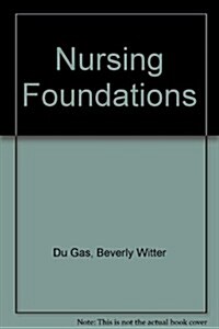 Nursing Foundations: A Canadian Perspective (Hardcover)