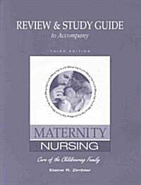 Review & Study Guide to Accompany Maternity Nursing: Care of the Childbearing Family (Paperback)