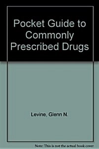 Pocket Guide to Commonly Prescribed Drugs (Paperback)