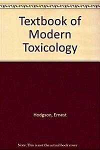 A Textbook of Modern Toxicology (Hardcover)