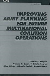 Improving Army Planning for Future Multinational Coalition Operations (Paperback)