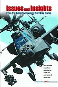 Issues and Insights from the Army Technology Seminar Game (Paperback)