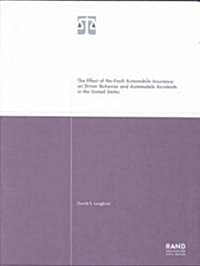 The Effect of No-Fault Automobile Insurance on Driver Behavior and Automobile Accidents in the United States 2001 (Paperback)