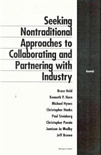 Seeking Nontraditional Approaches to Collaborating and Partnering With Industry (Paperback)
