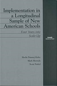 Implementation in a Longitudinal Sample of New American Schools: Four Years Into Scale-Up (Paperback)
