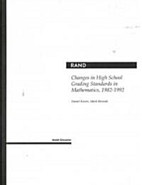 Changes In High School Grading Standards In Mathematics, 1982-1992 (Paperback)