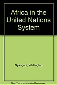 Africa in the United Nations System (Hardcover)