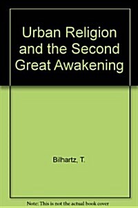 Urban Religion and the Second Great Awakening (Hardcover)