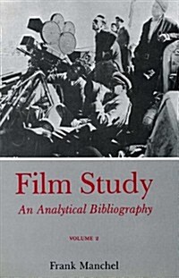 Film Study (Rev) Vol 2: An Analytical Bibliography (Hardcover, Revised)