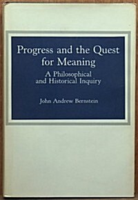 Progress and the Quest for Meaning: A Philosophical and Historical Inquiry (Hardcover)