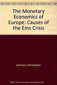 The Monetary Economics of Europe (Hardcover)