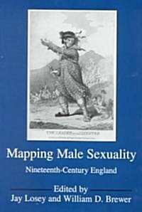 Mapping Male Sexuality: 19th Century England (Hardcover)