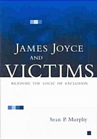 James Joyce and Victims (Hardcover)