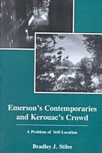 Emersons Contemporaries and Kerouacs Crowd (Hardcover)