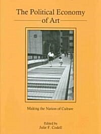 The Political Economy of Art (Hardcover, 1st)