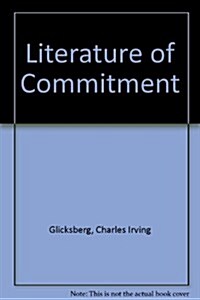 The Literature of Commitment (Hardcover)