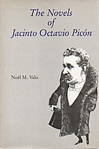 The Novels of Jacinto Octavio Picon (Hardcover)