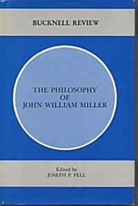 The Philosophy of John William Miller (Hardcover)