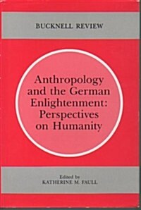 Anthropology and the German Enlightenment (Hardcover)