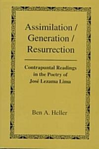 Assimilation/Generation/Resurrection (Hardcover)