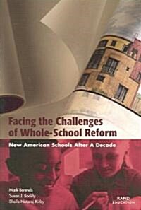 Facing the Challenges of Whole-School Reform: New American Schools After a Decade (2002) (Paperback)