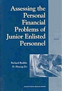 Assessing the Personal Financial Problems of Junior Enlisted Personnel (Paperback)