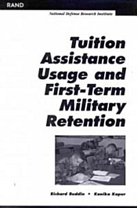 Tution Assistance Usage and First Term Military Retention (Paperback)