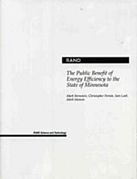 The Public Benefit of Energy Efficiency for Minnesota (Paperback)