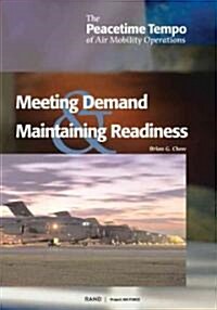 The Peacetime Tempo of Air Mobility Operations: Meeting Peacetime Demand and Maintaining Readness (Paperback)