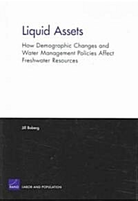 Liquid Assets: Demographics, Water Management, and Freshwater Resources (Paperback)