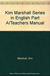 Kim Marshall Series in English Part A/Teachers Manual (Paperback)