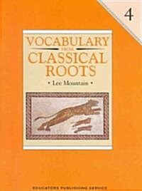 Vocabulary from Classical Roots 4 (Paperback)