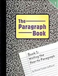 The Paragraph Book 1 (Paperback, Workbook, Reprint)