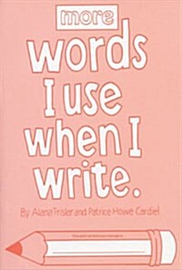 More Words I Use When I Write (Paperback)