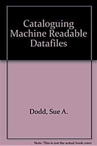 Cataloging Machine Readable Data Files (Paperback)